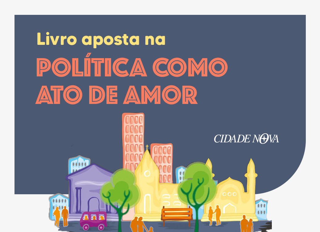 Livro aposta na política como ato de amor